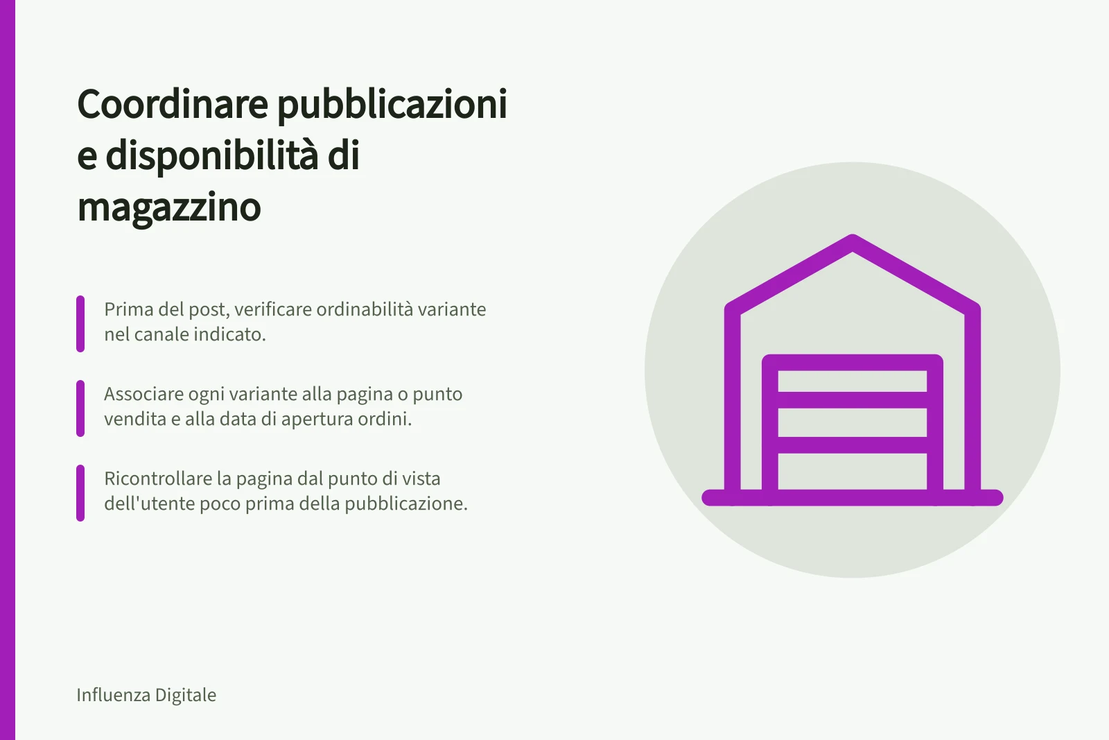 Coordinare pubblicazioni e disponibilità di magazzino: Prima del post, verificare ordinabilità variante nel canale indicato.; Associare ogni variante alla pagina o punto vendita e alla data di apertura ordini.; Ricontrollare la pagina dal punto di vista dell'utente poco prima della pubblicazione.