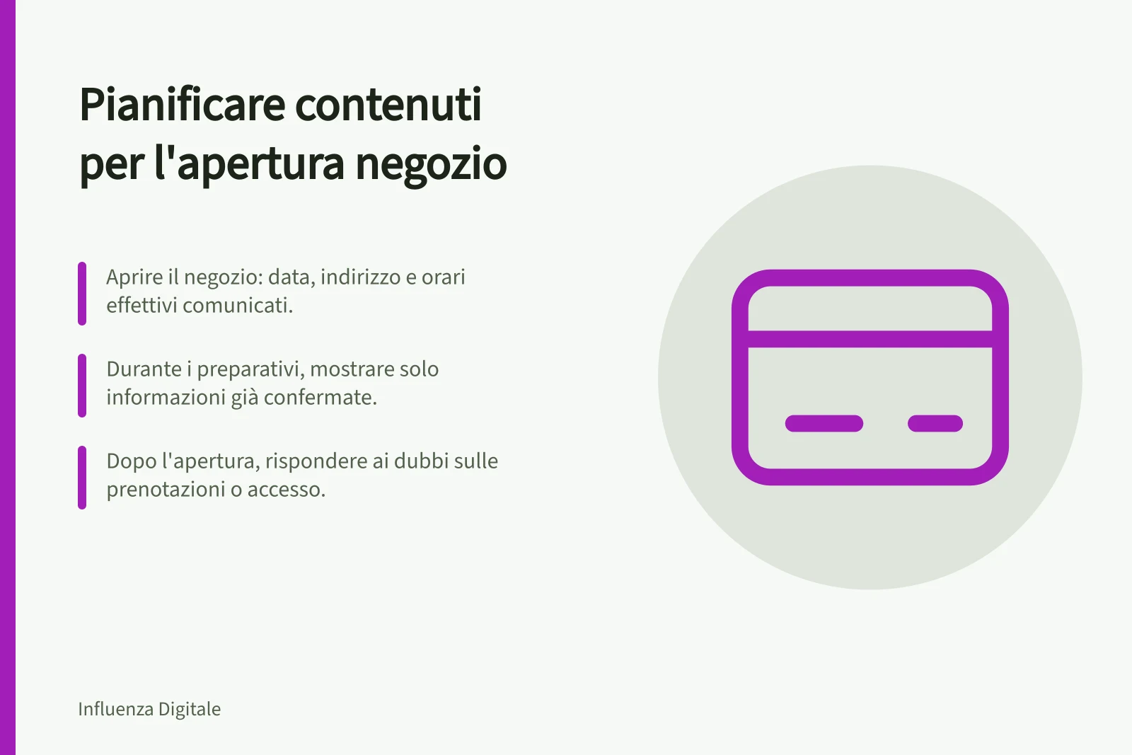 Pianificare contenuti per l'apertura negozio: Aprire il negozio: data, indirizzo e orari effettivi comunicati.; Durante i preparativi, mostrare solo informazioni già confermate.; Dopo l'apertura, rispondere ai dubbi sulle prenotazioni o accesso.