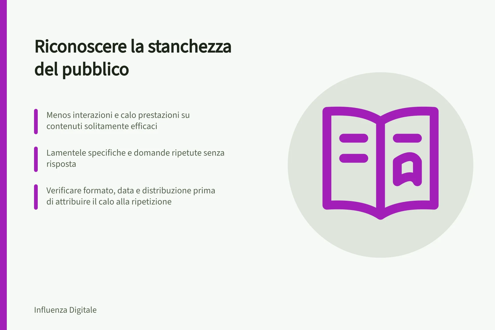 Riconoscere la stanchezza del pubblico: Menos interazioni e calo prestazioni su contenuti solitamente efficaci; Lamentele specifiche e domande ripetute senza risposta; Verificare formato, data e distribuzione prima di attribuire il calo alla ripetizione